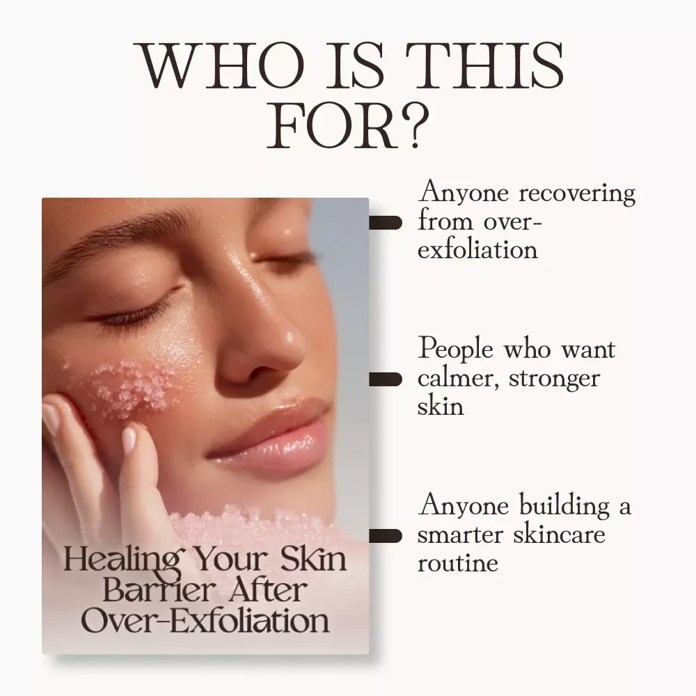 Healing Your Skin Barrier After Over-Exfoliation | Digital Skincare Recovery Guide for Sensitive, Damaged, or Irritated Skin | How to Repair Skin Barrier After Over-Exfoliation eBook