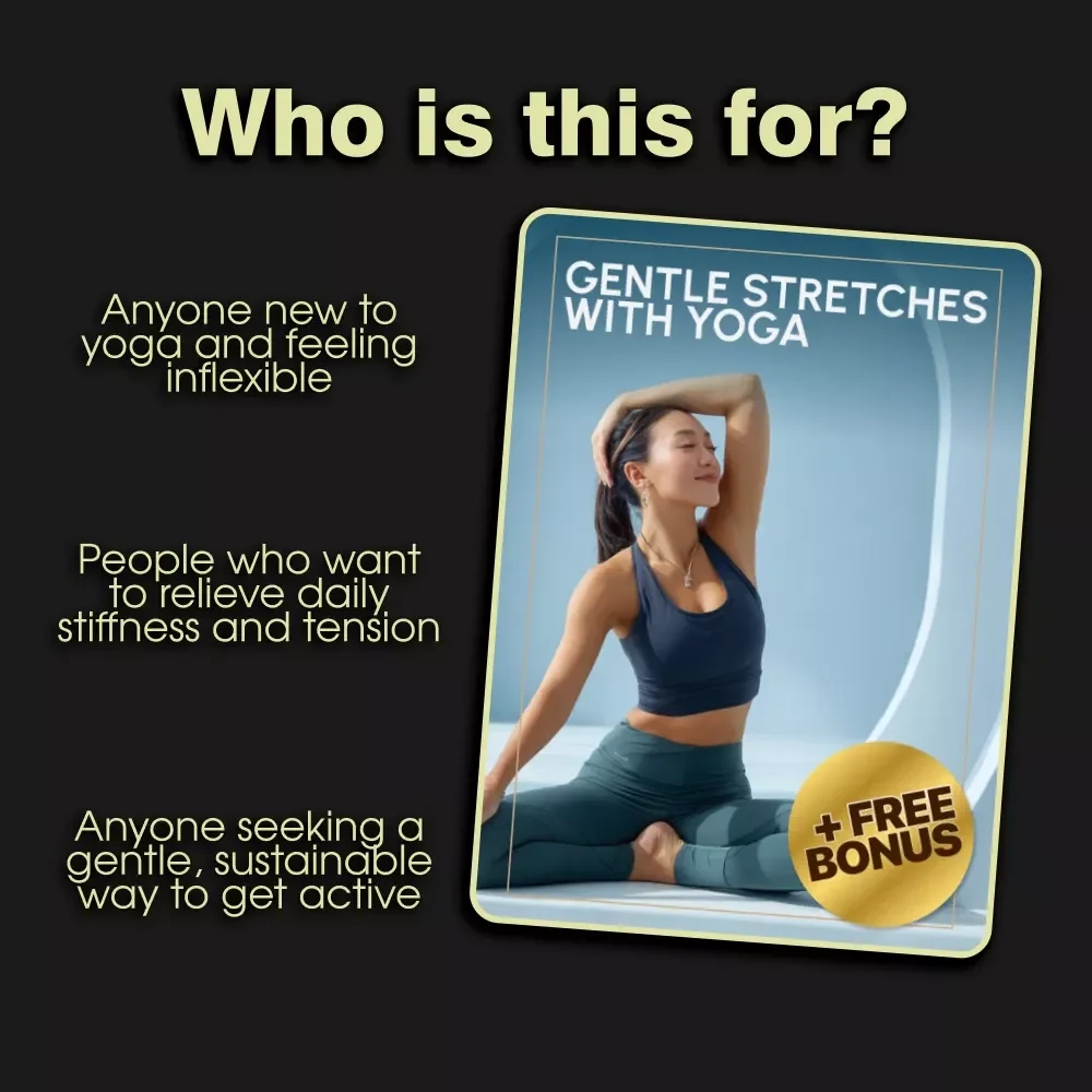 Gentle Stretches With Yoga: A Beginner-Friendly Digital Guide for Flexibility | Easy Yoga Poses for Home Practice