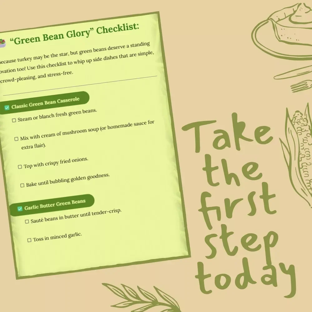 “Green Bean Glory” Checklist: Easy Thanksgiving Recipes | Printable Easy Thanksgiving Green Bean Recipes Guide for Classic, Garlic Butter, Maple-Bacon & More