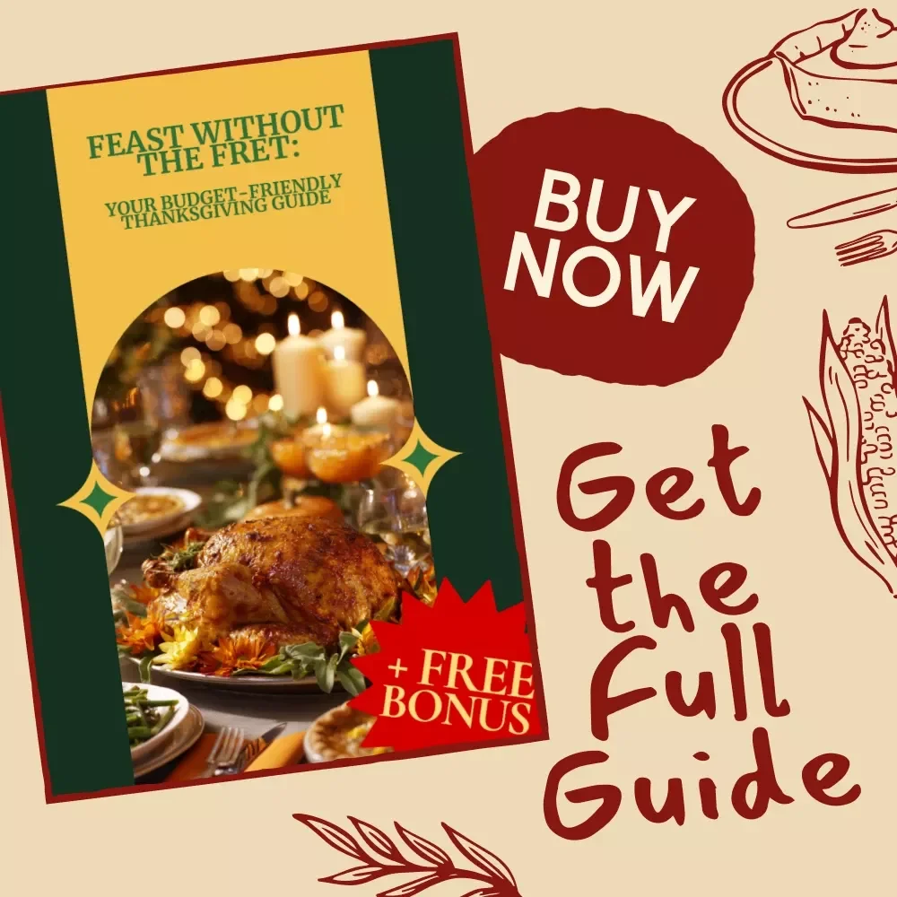 Feast Without the Fret: Your Budget-Friendly Thanksgiving Guide | Affordable Holiday Planning, Easy Hosting Tips, and Stress-Free Celebration Ideas | Tips for Hosting Thanksgiving on a Budget