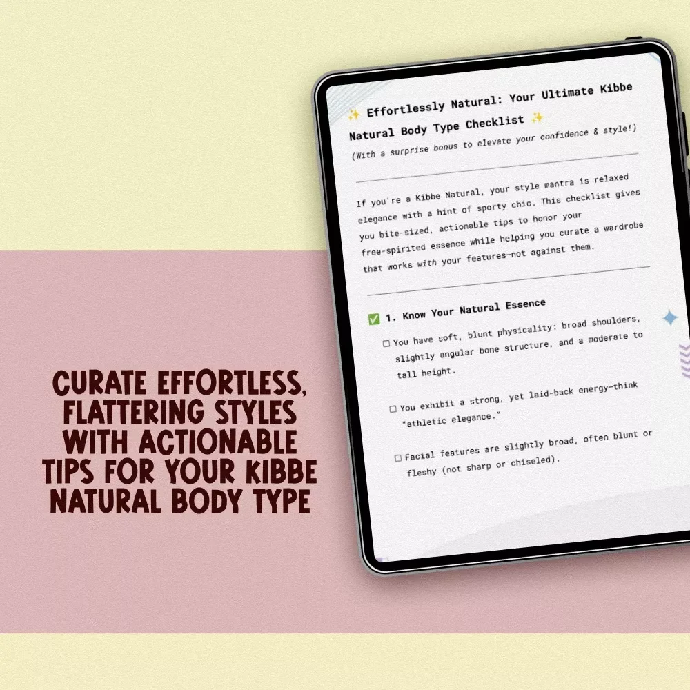 Effortlessly Natural: Your Ultimate Kibbe Natural Body Type Checklist – Fashion Guide for the Natural Kibbe Style