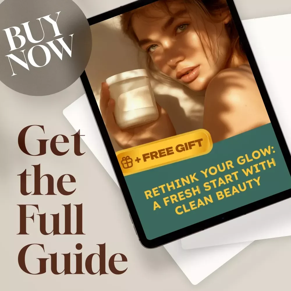 Rethink Your Glow: A Fresh Start with Clean Beauty Guide | Natural & Organic Beauty Tips