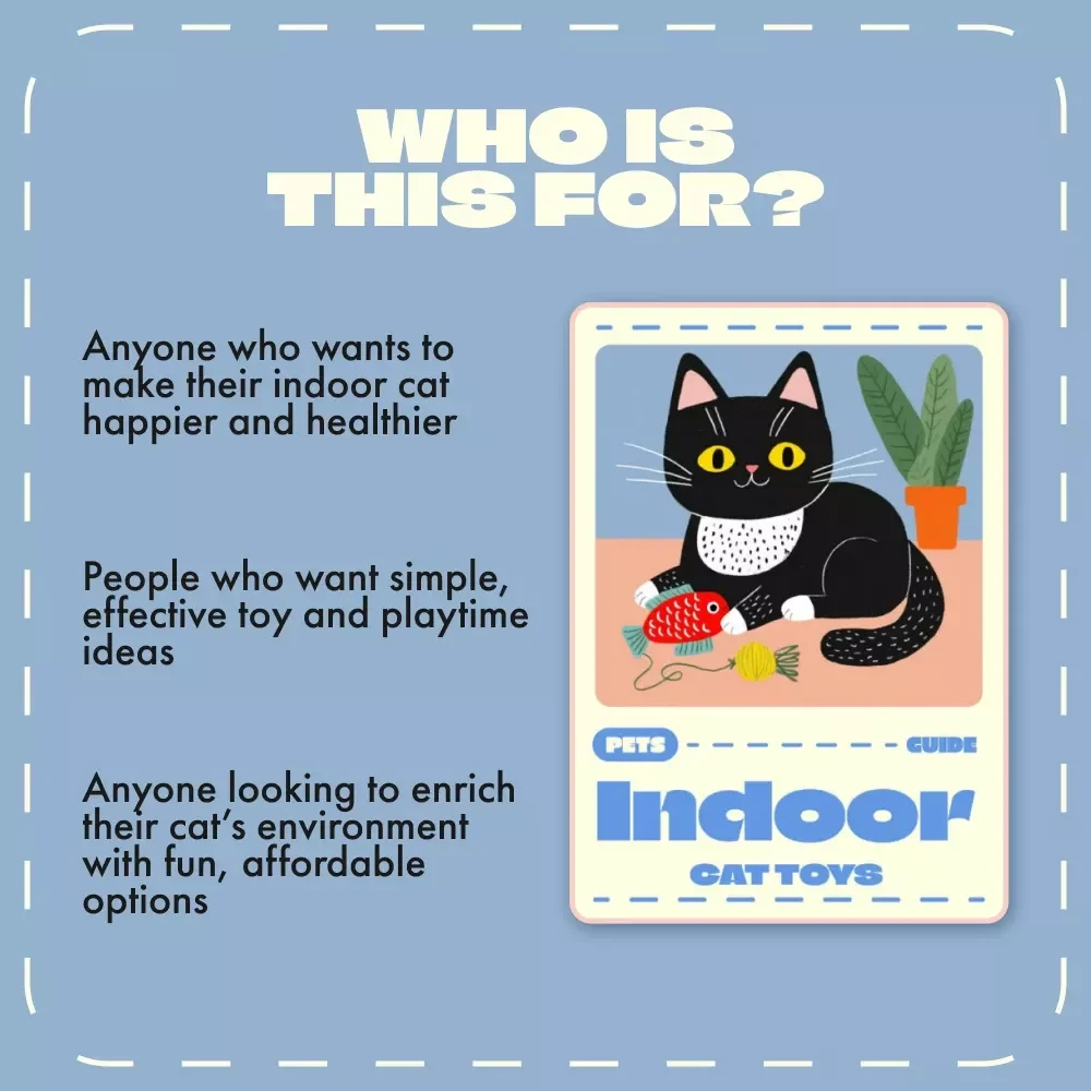 The Ultimate Guide to Indoor Cat Toys | Digital Download eBook for Cat Owners, Pet Care, Cat Enrichment, and Feline Playtime Tips