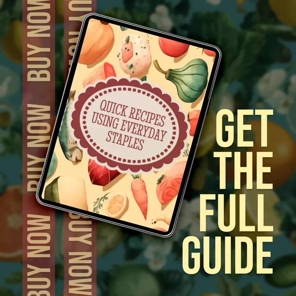 Quick Recipes Using Everyday Staples | Pantry Staples Guide for Fast Meals, Snacks & One-Pot Wonders | Digital Download eBook
