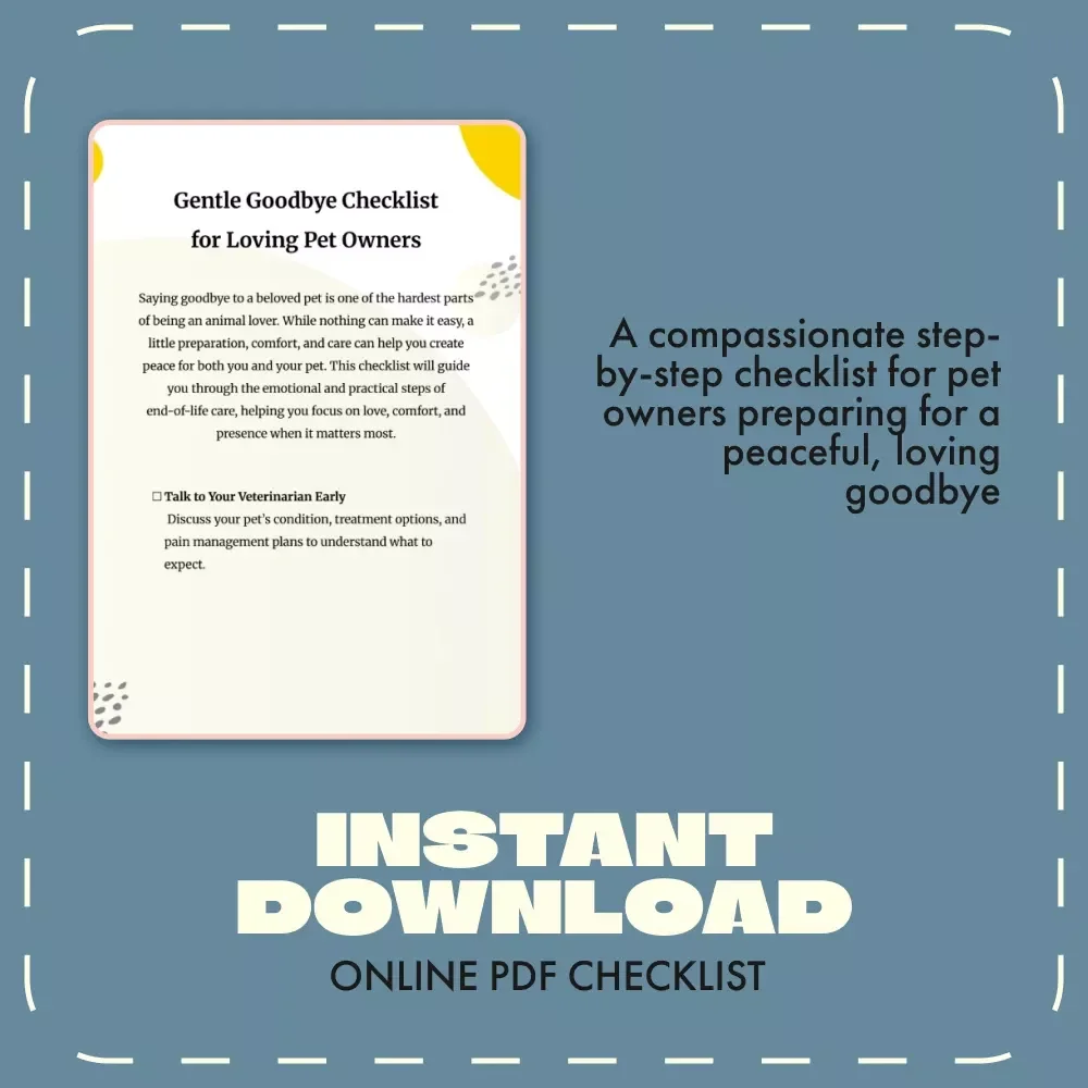 Gentle Goodbye Checklist for Loving Pet Owners | Pet Loss Support Guide | Printable Pet Euthanasia Preparation Checklist | Comfort for Grieving Pet Parents | Digital Download