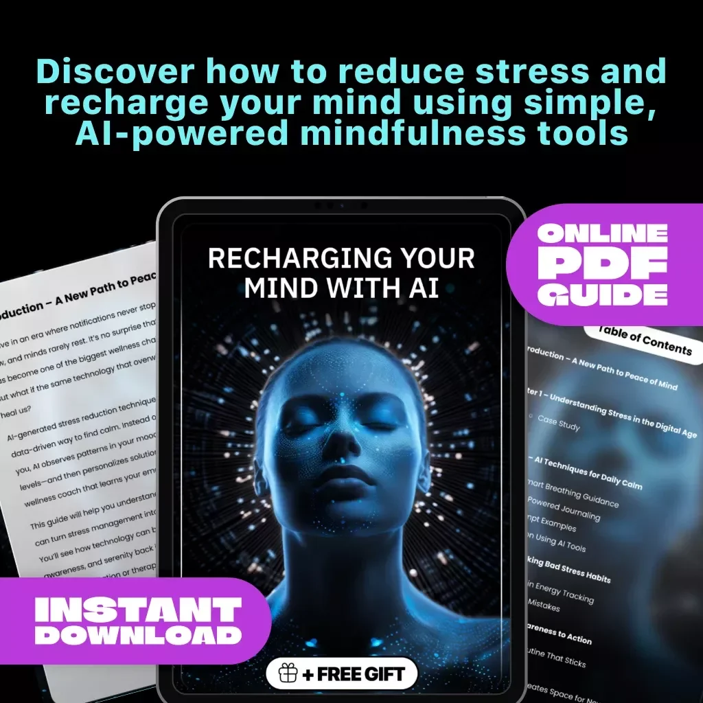 Recharging Your Mind with AI – Digital Stress Relief Guide for Calm, Focus & Mental Wellness | Mindfulness eBook | AI Self-Care Techniques for Everyday Peace