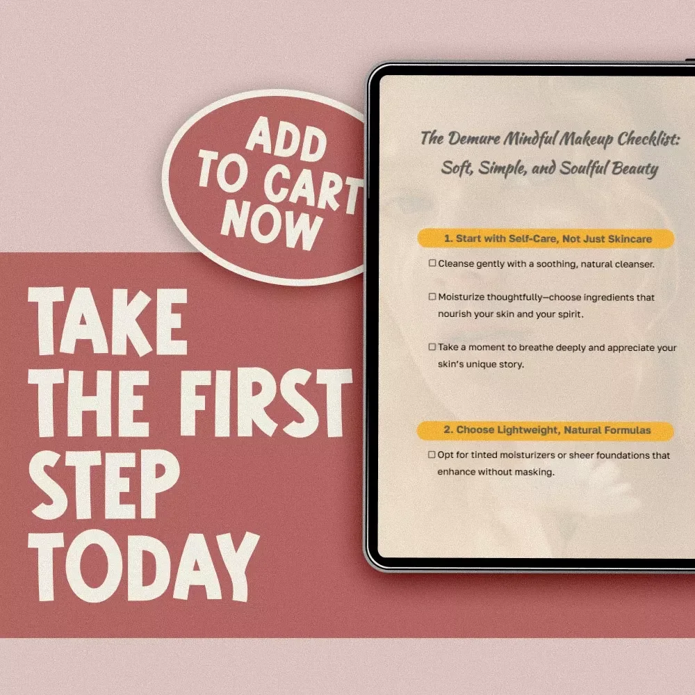 The Demure Mindful Makeup Checklist: Soft, Simple, and Soulful Beauty | Digital Download for Conscious Beauty Routines | Minimalist, Natural, Demure Mindful Makeup Guide