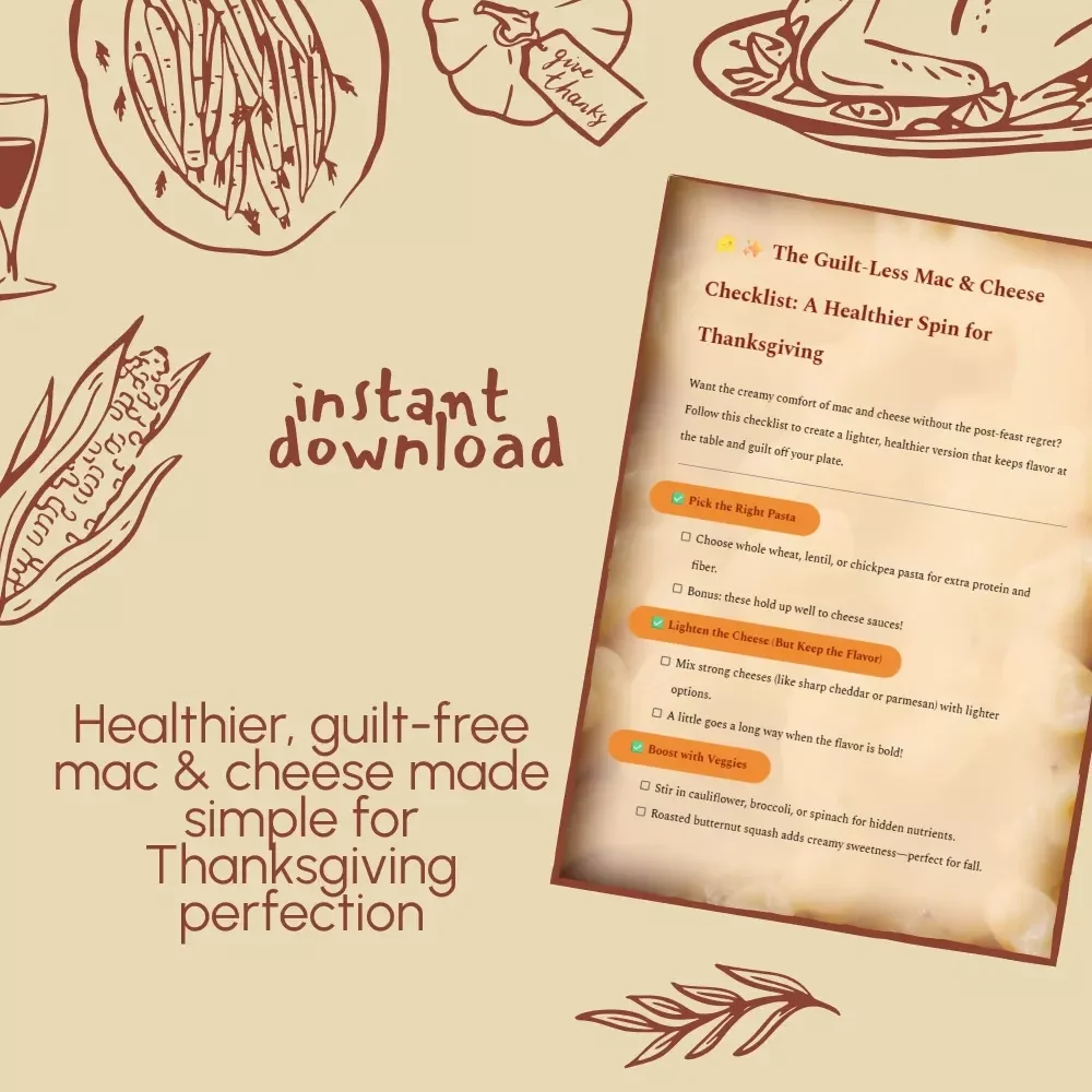 The Guilt-Less Mac & Cheese Checklist: A Healthier Spin for Thanksgiving | Digital Download Guide on How to Make Healthier Mac and Cheese for Thanksgiving
