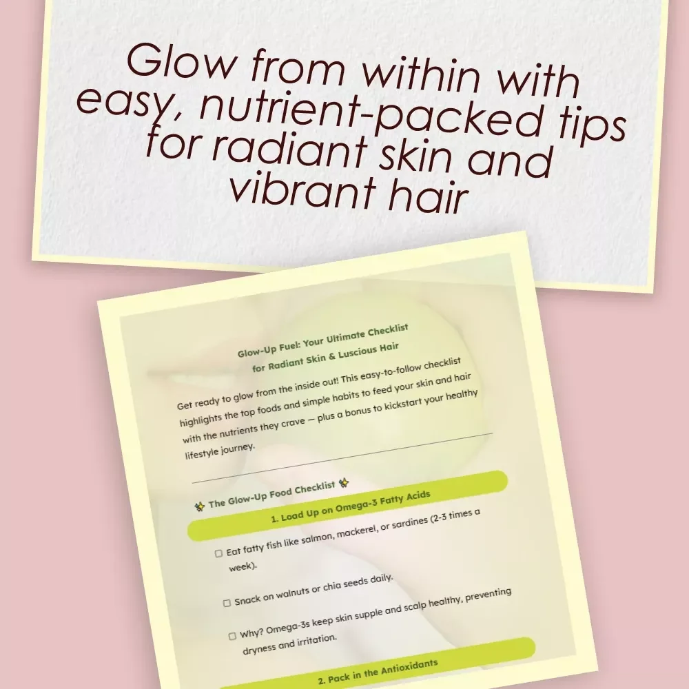 Glow-Up Fuel: Your Ultimate Checklist for Radiant Skin & Luscious Hair | Best Foods for Beautiful Skin and Hair | Printable Wellness Guide