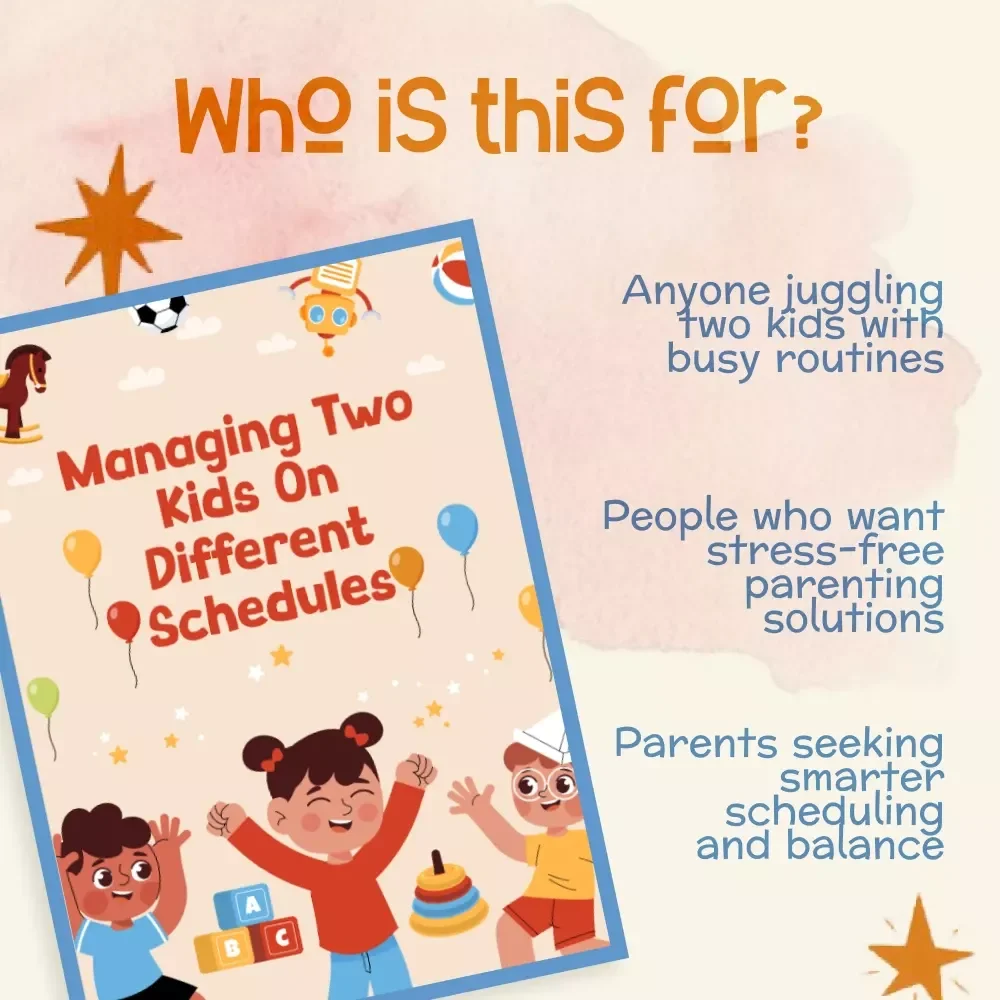 Managing Two Kids on Different Schedules Guide | Digital Parenting Resource for Busy Families