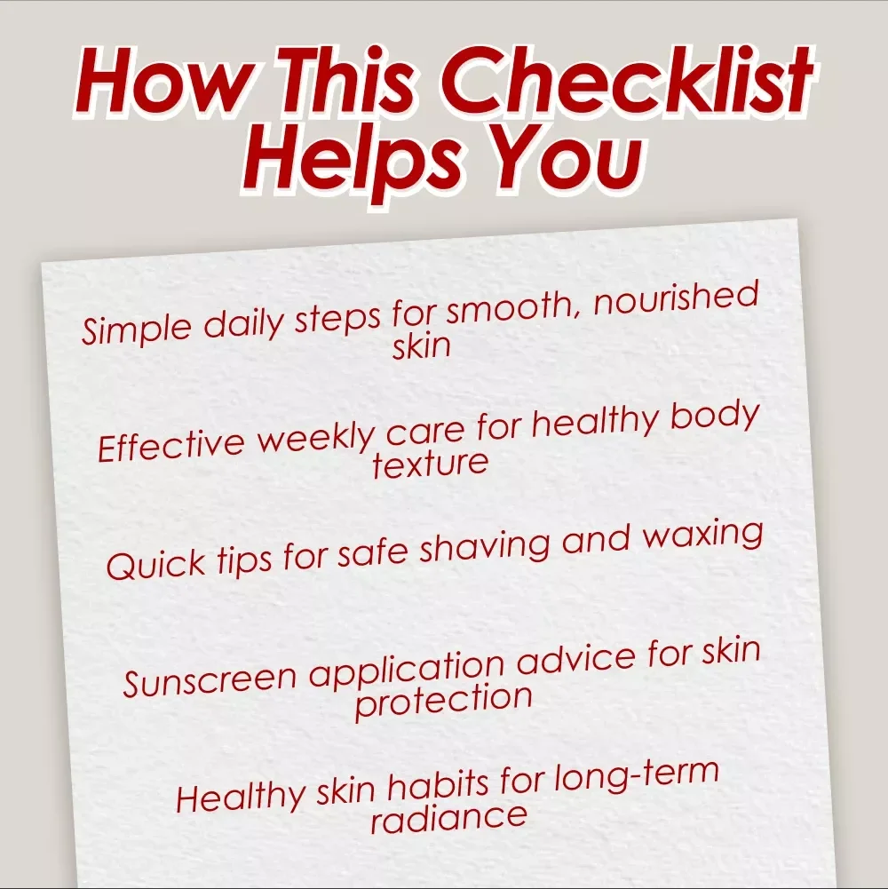 Body Skincare Routine Checklist - A Simple Guide to Healthy Skin Care Daily & Weekly