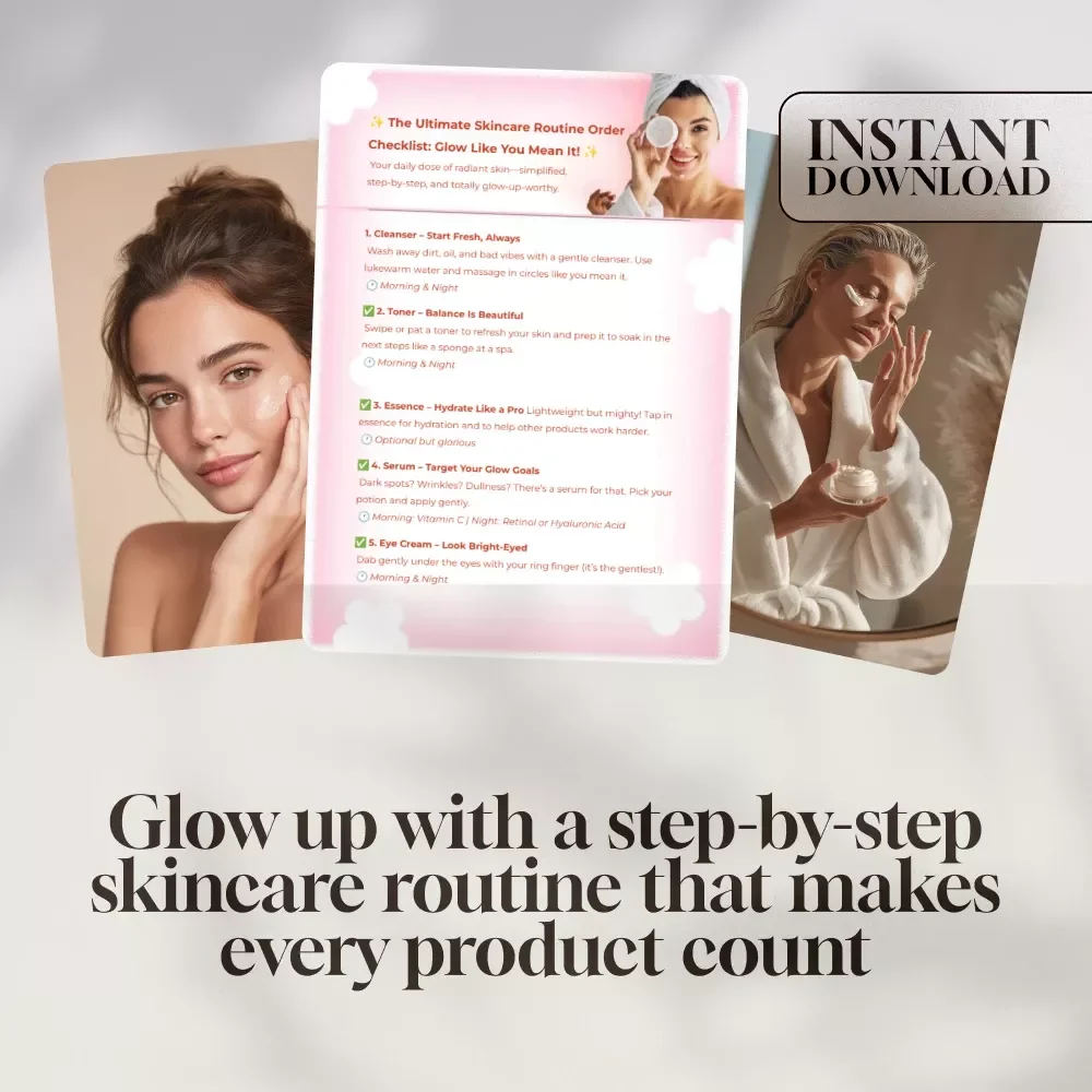 The Ultimate Skincare Routine Order Checklist: Glow Like You Mean It! – Digital Skincare Guide, Printable Skincare Checklist, Glow Up eBook Download