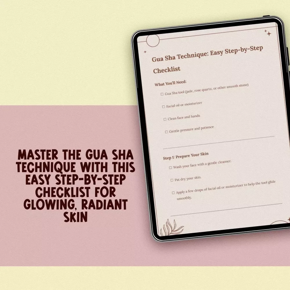 Gua Sha Technique: Easy Step-by-Step Checklist for Glowing Skin