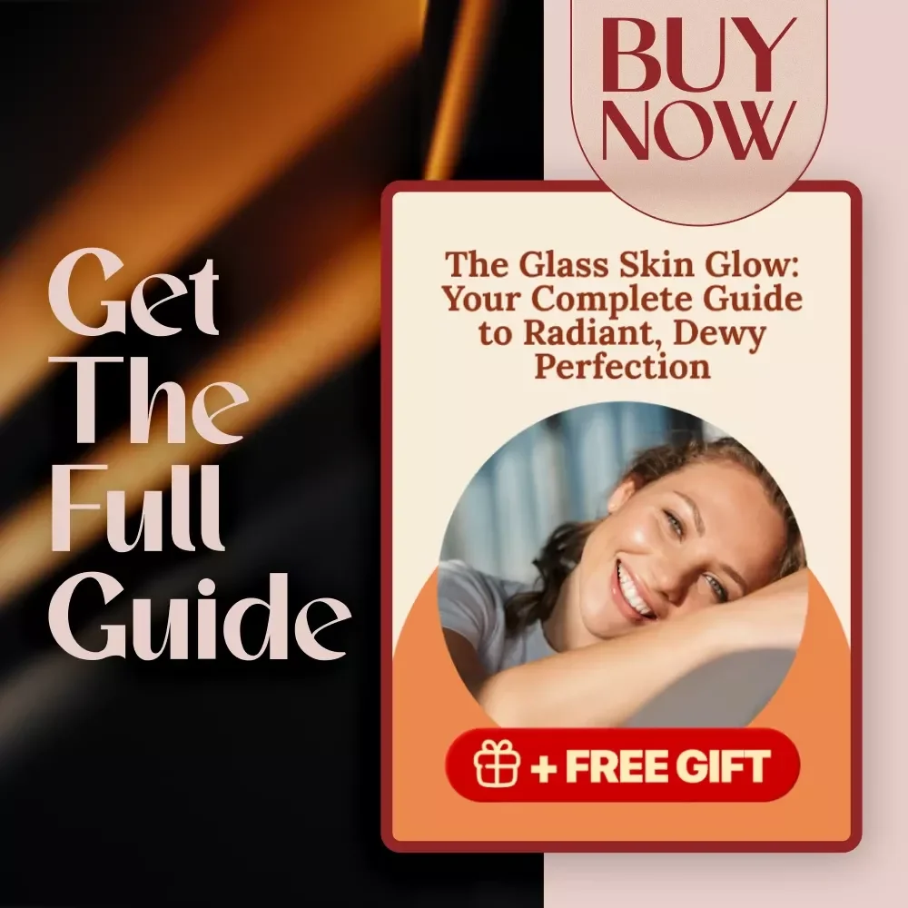 The Glass Skin Glow: Your Complete Guide to Radiant, Dewy Perfection | Korean Glass Skin Guide eBook | Skincare Routine Checklist Download