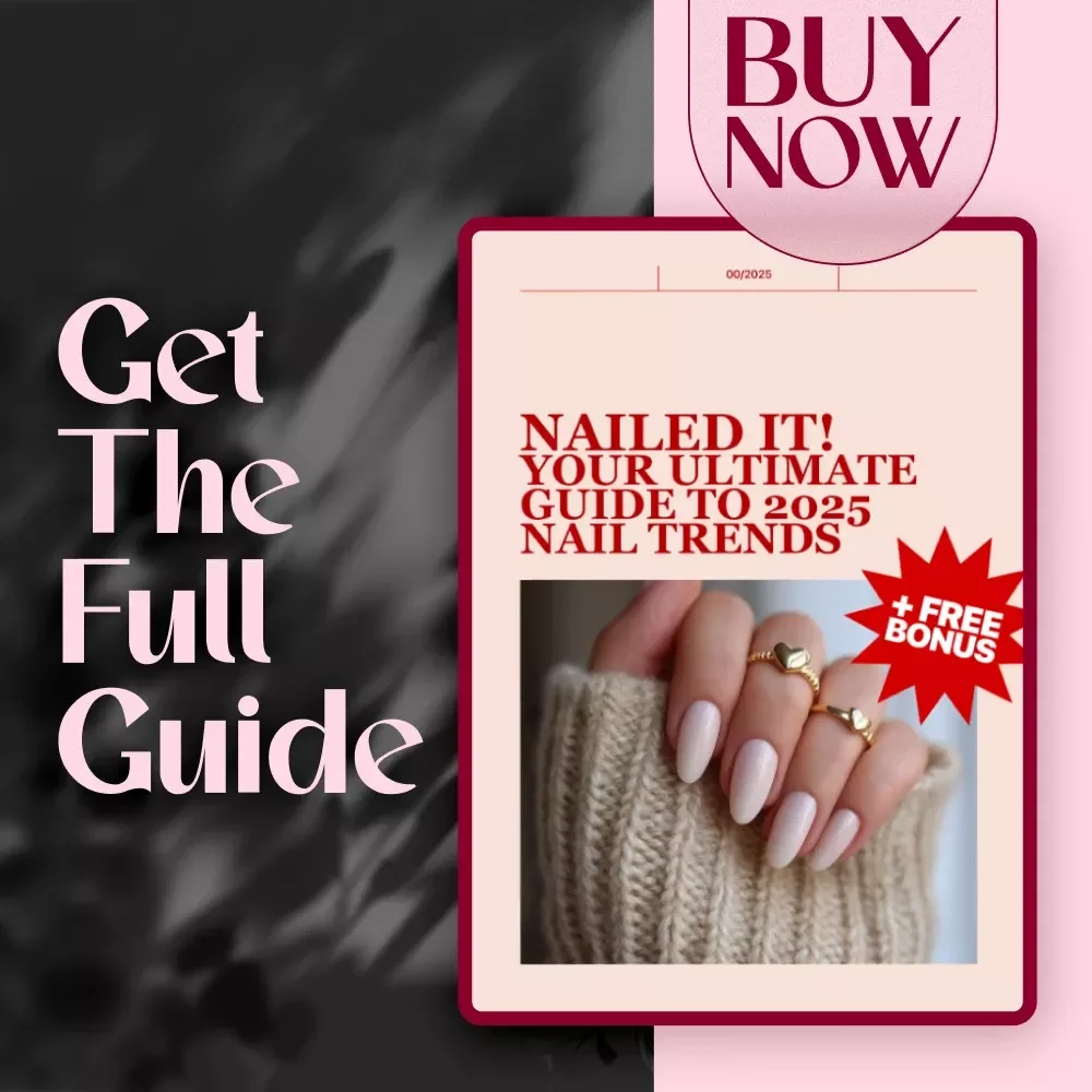 Nailed It! Your Ultimate Guide to 2025 Nail Trends | Digital Download Guide for Nail Art Lovers, DIY & Salon Styles, Nail Trends eBook
