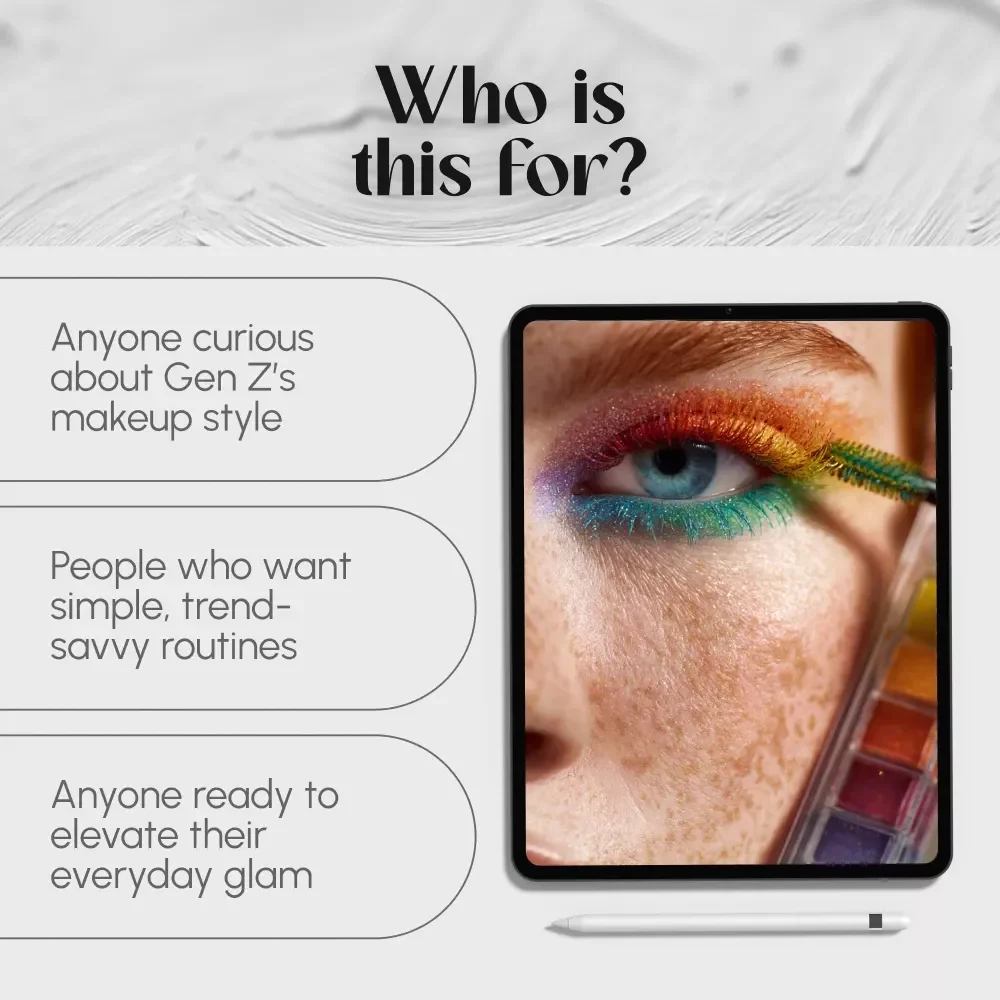 Makeup the Gen Z Way – Digital Guide to Gen Z Makeup | Clean Beauty, Self-Expression, & Effortless Routines