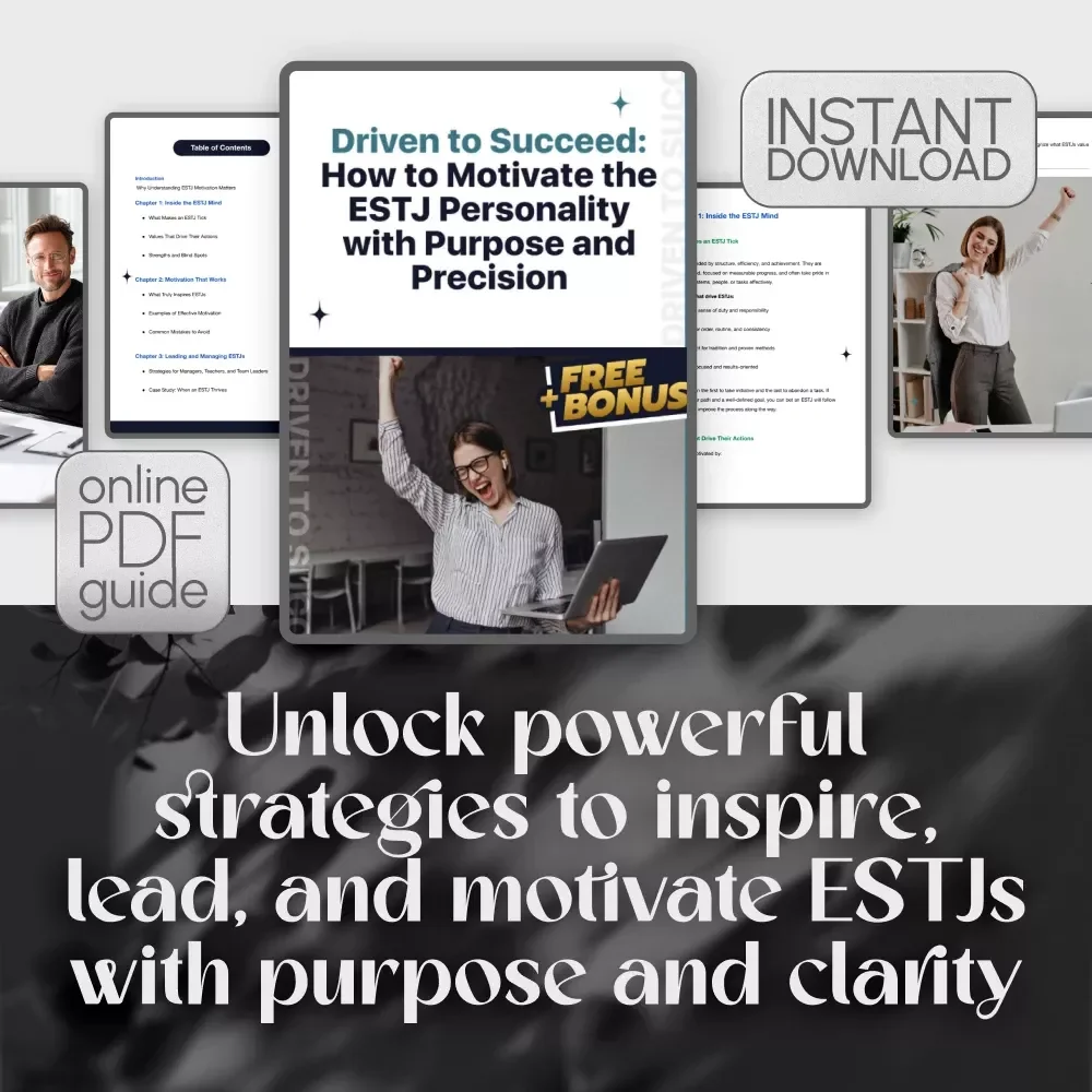 Driven to Succeed: How to Motivate the ESTJ Personality with Purpose and Precision – Digital Guide for Understanding & Inspiring ESTJs, How to Motivate ESTJ eBook, MBTI Motivation Tips