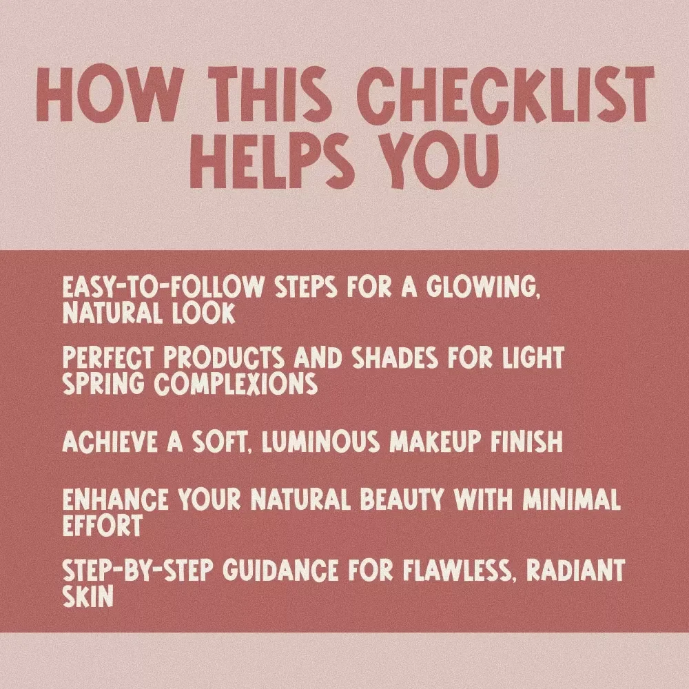 Glow Like a Light Spring: Your Ultimate Makeup Checklist for a Radiant Look