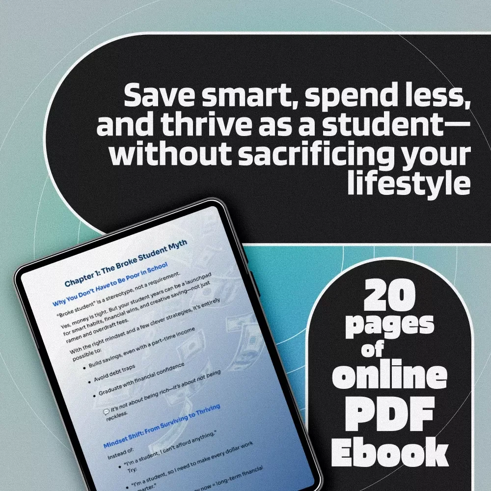 Broke No More: The Smart Student’s Guide to Saving Big on a Small Budget | Budgeting eBook for Students | Tips on How to Save Money as a Student | College Finance Guide PDF