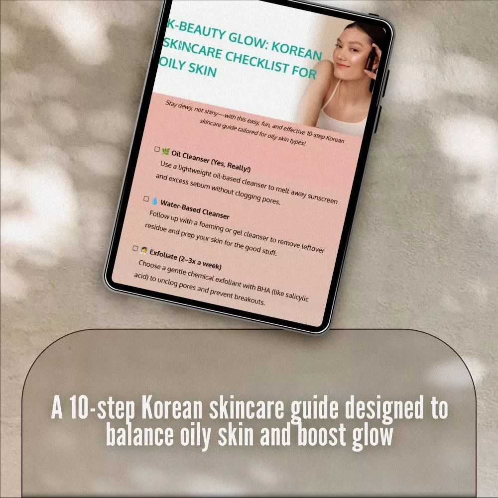 K-Beauty Glow: Korean Skincare Checklist for Oily Skin | 10-Step Routine Guide | Digital Download