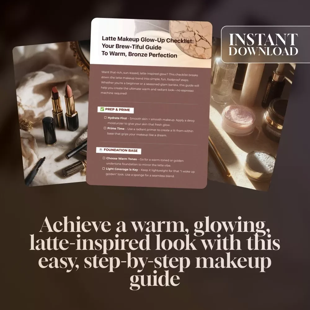 Latte Makeup Glow-Up Checklist: Your Brew-tiful Guide to Warm, Bronze Perfection - Digital Download