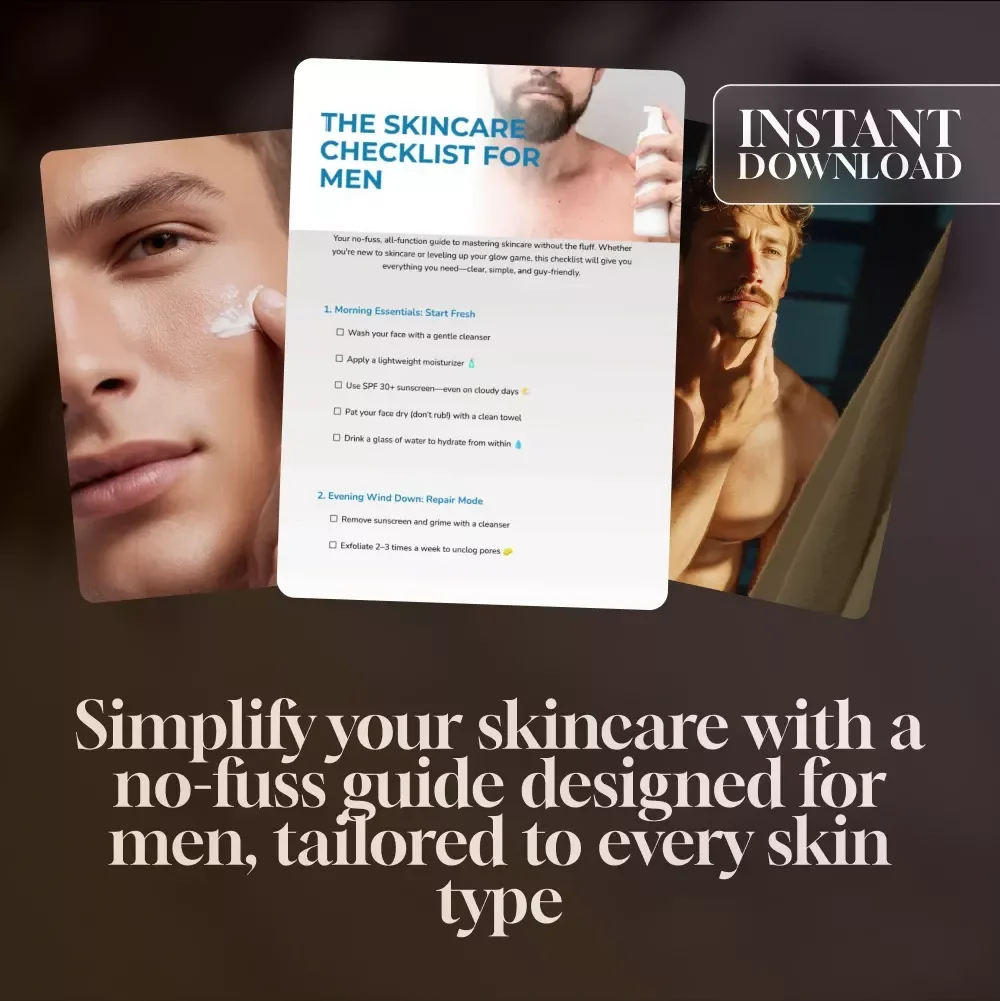 The Skincare Checklist for Men | Simple Skincare Routine for Men | Digital Download Grooming Guide