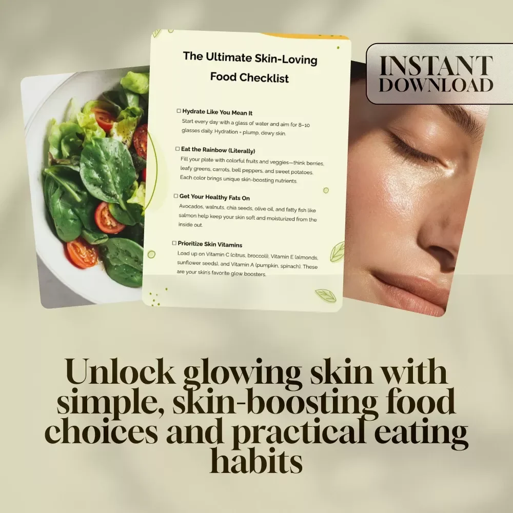 The Ultimate Skin-Loving Food Checklist: A Guide to Eating Healthy for Skin Glow