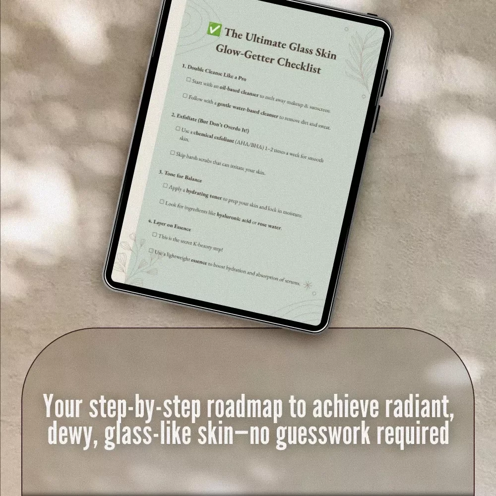 The Ultimate Glass Skin Glow-Getter Checklist | Digital Download | How to Get Glass Skin Guide for Radiant, Dewy Skin | K-Beauty Skincare Routine Checklist