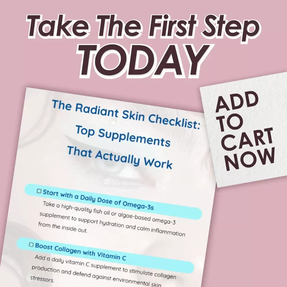 The Radiant Skin Checklist: Top Supplements That Actually Work - Best Supplements for Healthy Skin