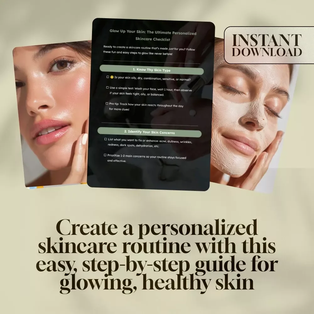 Glow Up Your Skin: The Ultimate Personalized Skincare Checklist | Custom Skincare Routine