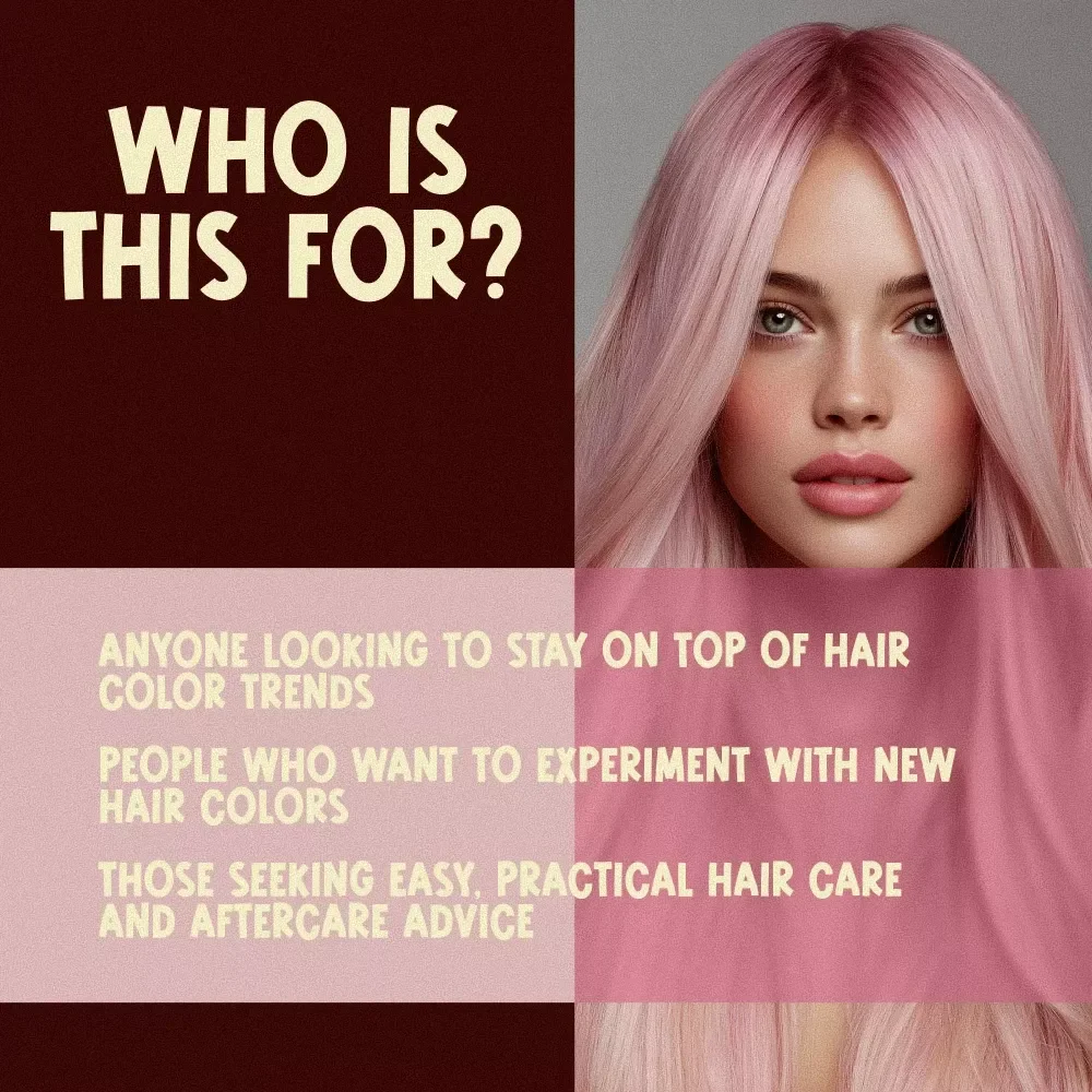 Trend & Transform: The Hair Color Checklist for 2025 - Ultimate Guide to Hair Color Trends, Tips & Aftercare