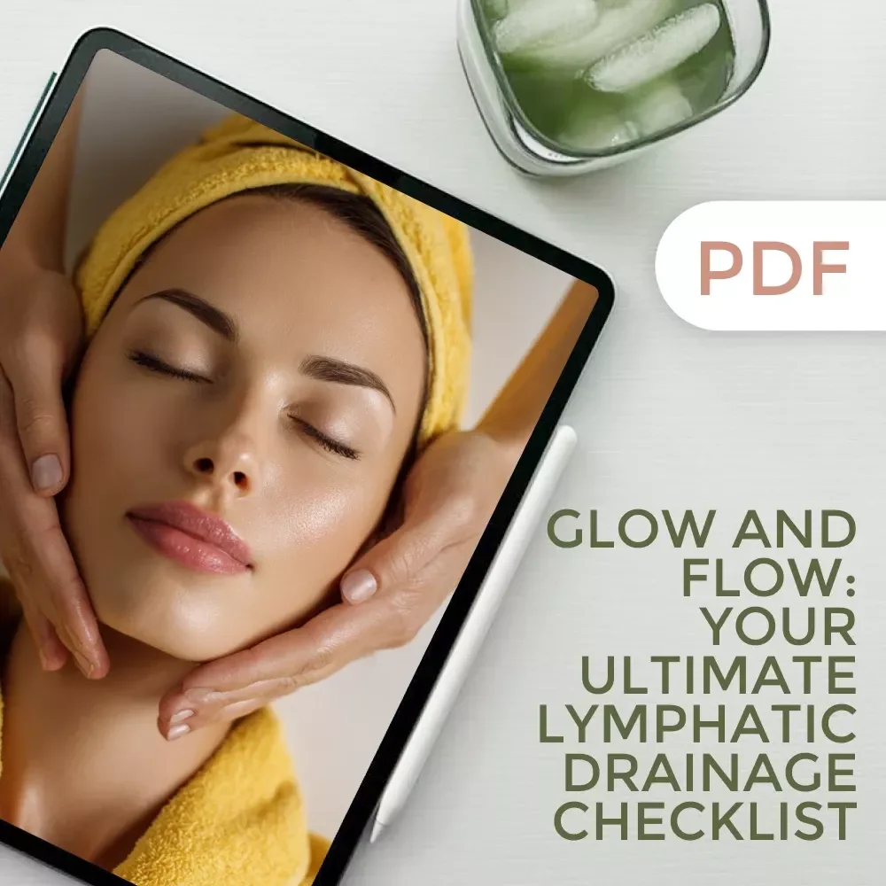 Glow and Flow: Your Ultimate Lymphatic Drainage Checklist - A Step-by-Step Guide to Mastering Lymphatic Drainage at Home