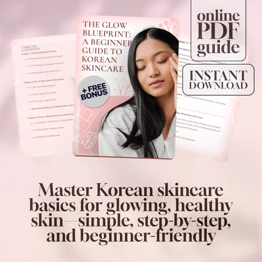 The Glow Blueprint: A Beginner’s Guide to Korean Skincare | Digital Skincare Guide | Korean Skincare Routine eBook | Skincare Checklist for Beginners