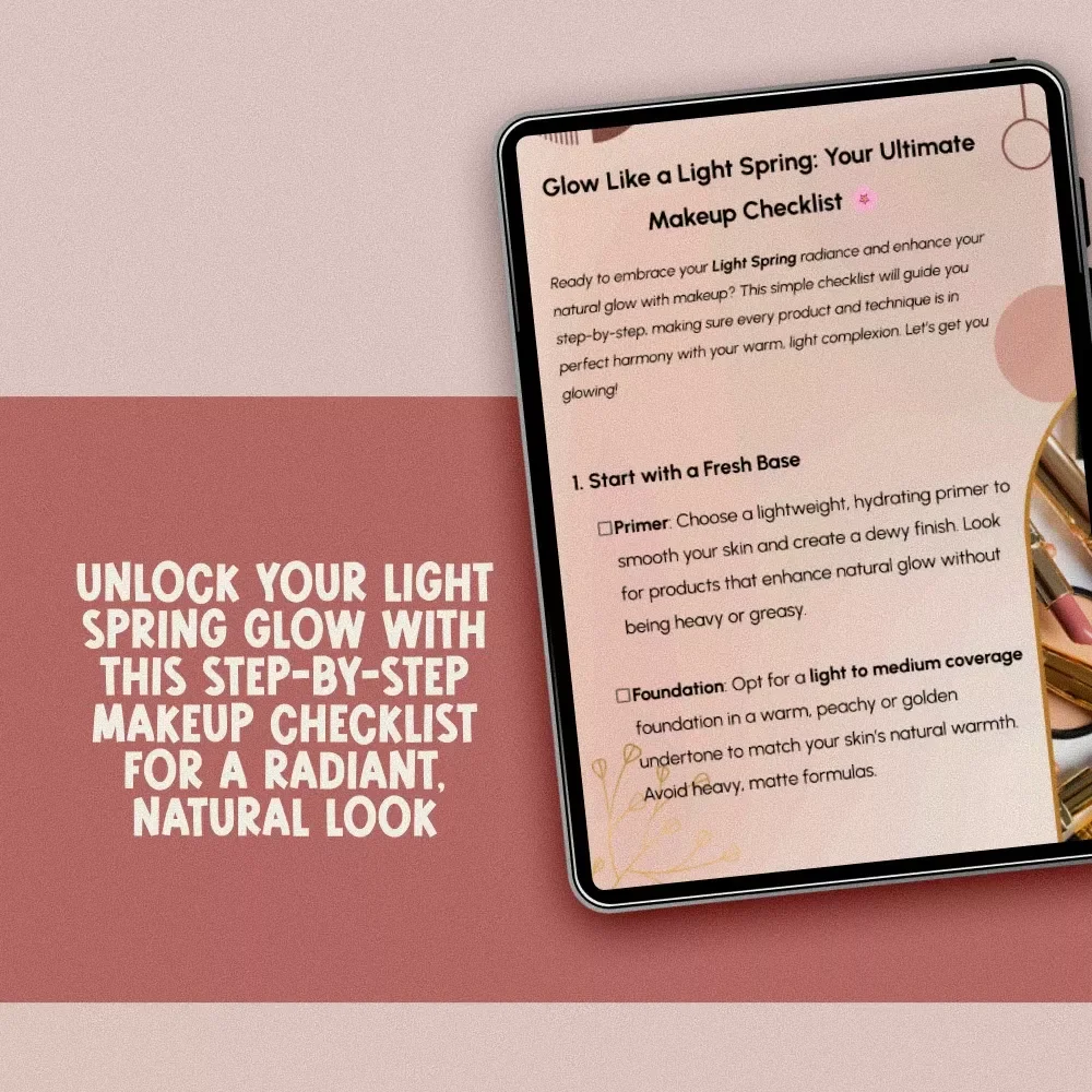 Glow Like a Light Spring: Your Ultimate Makeup Checklist for a Radiant Look