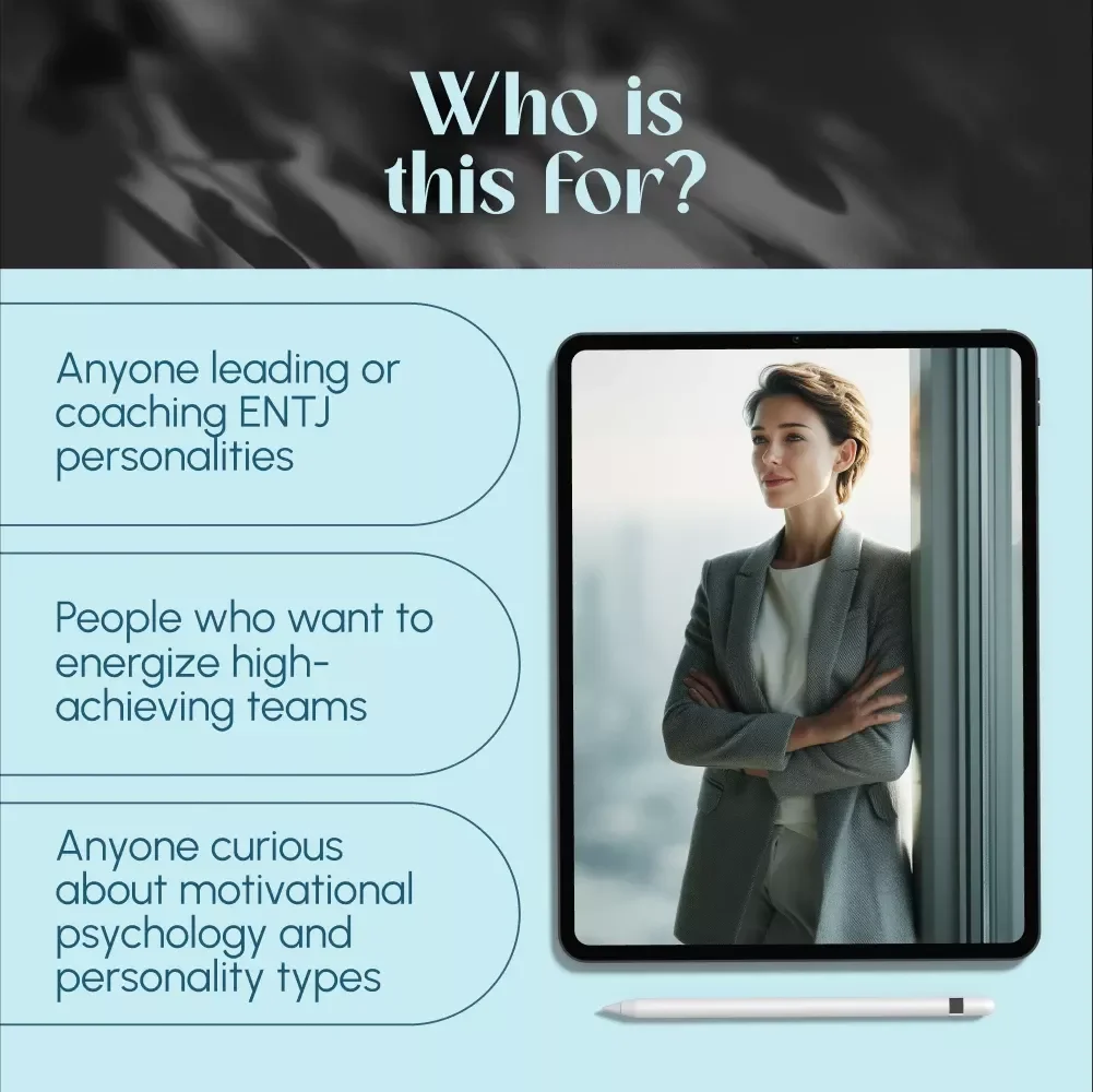 Mastering Motivation: How to Inspire and Energize the ENTJ Leader Within | Guide for How to Motivate ENTJ Personality Types | Digital Download for ENTJ Development & Growth