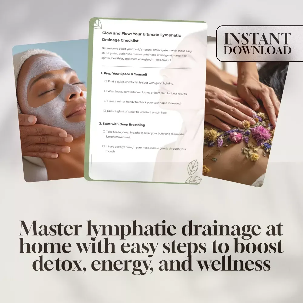 Glow and Flow: Your Ultimate Lymphatic Drainage Checklist - A Step-by-Step Guide to Mastering Lymphatic Drainage at Home