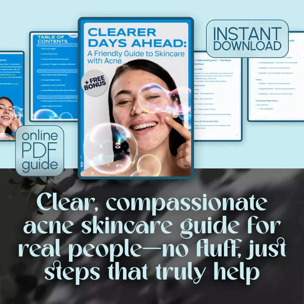 Clearer Days Ahead: A Friendly Guide to Skincare with Acne | Acne Skincare Routine eBook | Acne Help Guide for Teens & Adults