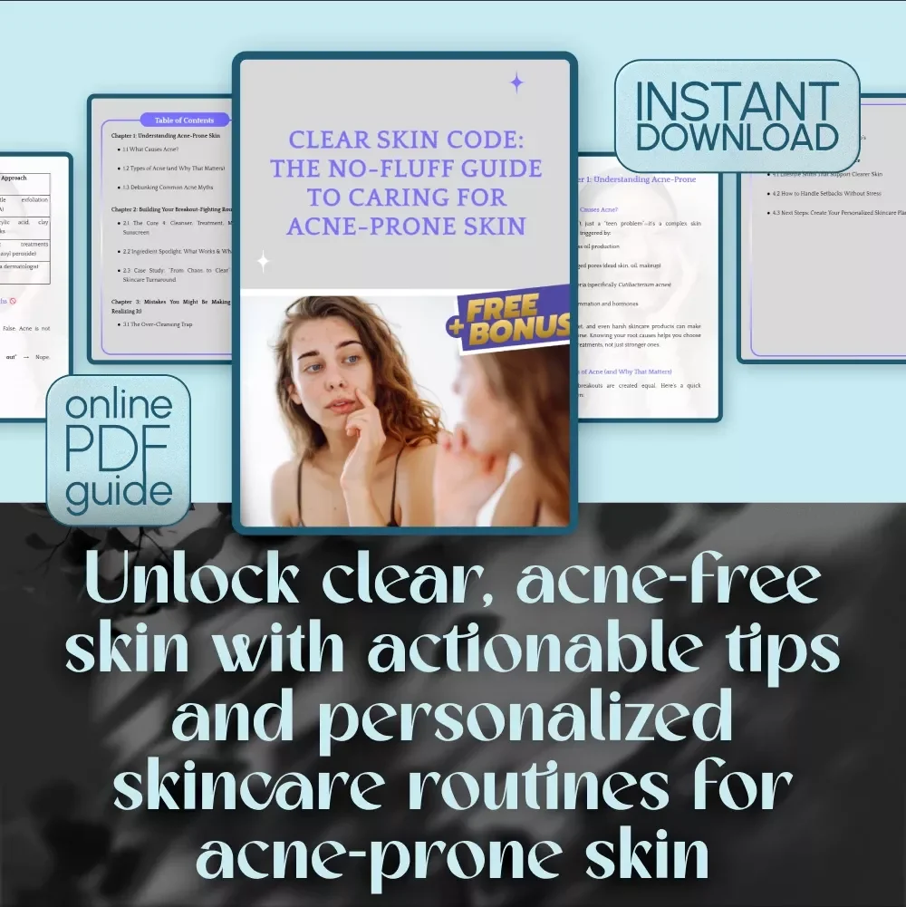 Clear Skin Code: The No-Fluff Guide to Caring for Acne-Prone Skin – Skincare for Acne-Prone Skin eBook