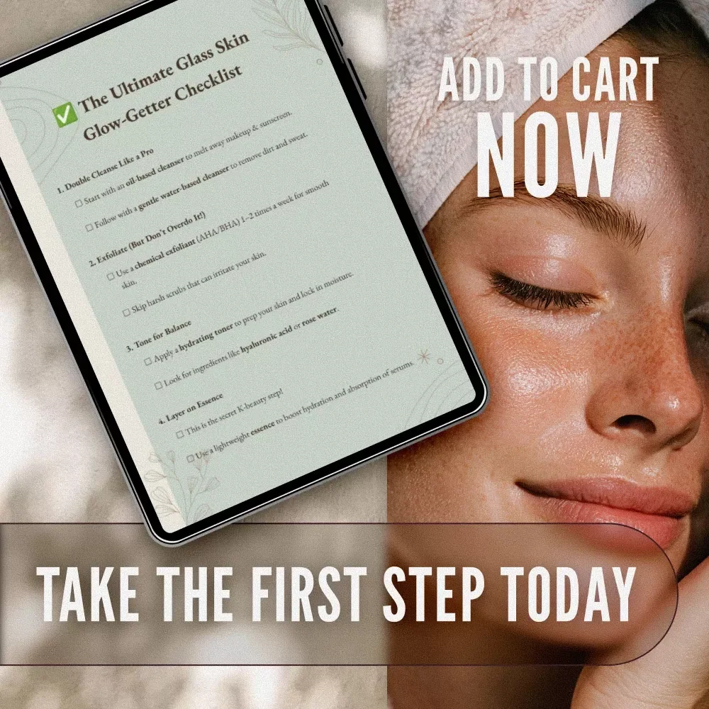 The Ultimate Glass Skin Glow-Getter Checklist | Digital Download | How to Get Glass Skin Guide for Radiant, Dewy Skin | K-Beauty Skincare Routine Checklist