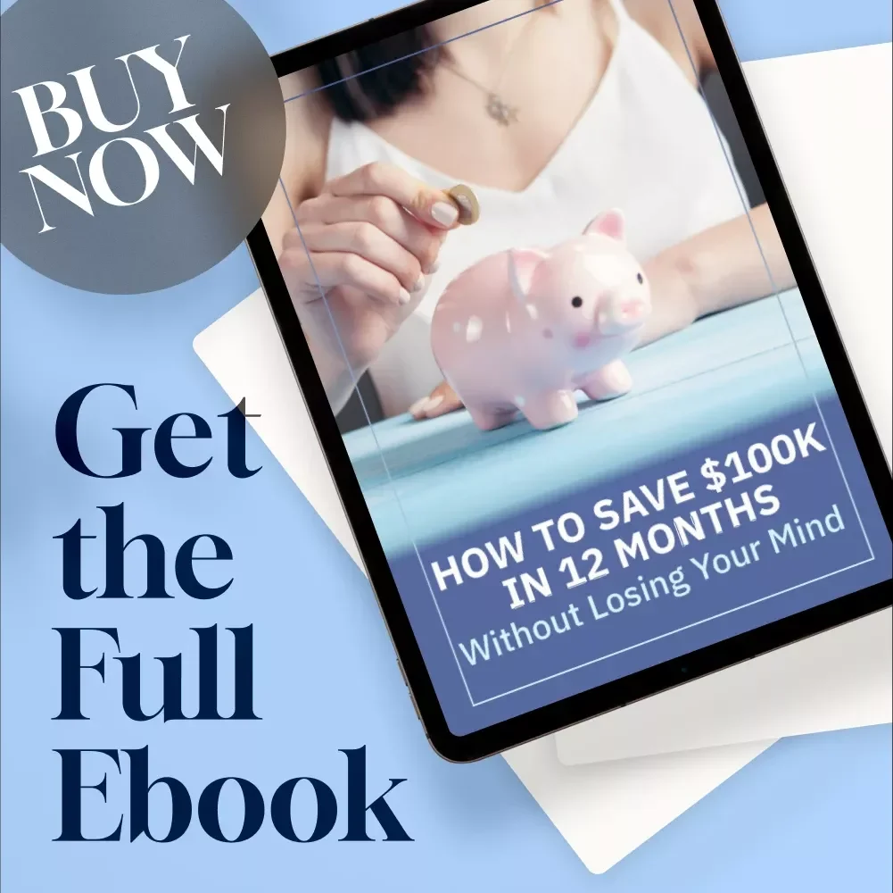 How to Save $100K in 12 Months Without Losing Your Mind – Ebook for Budgeting, Frugal Living & Financial Goals | How to Save 100K in a Year Guide