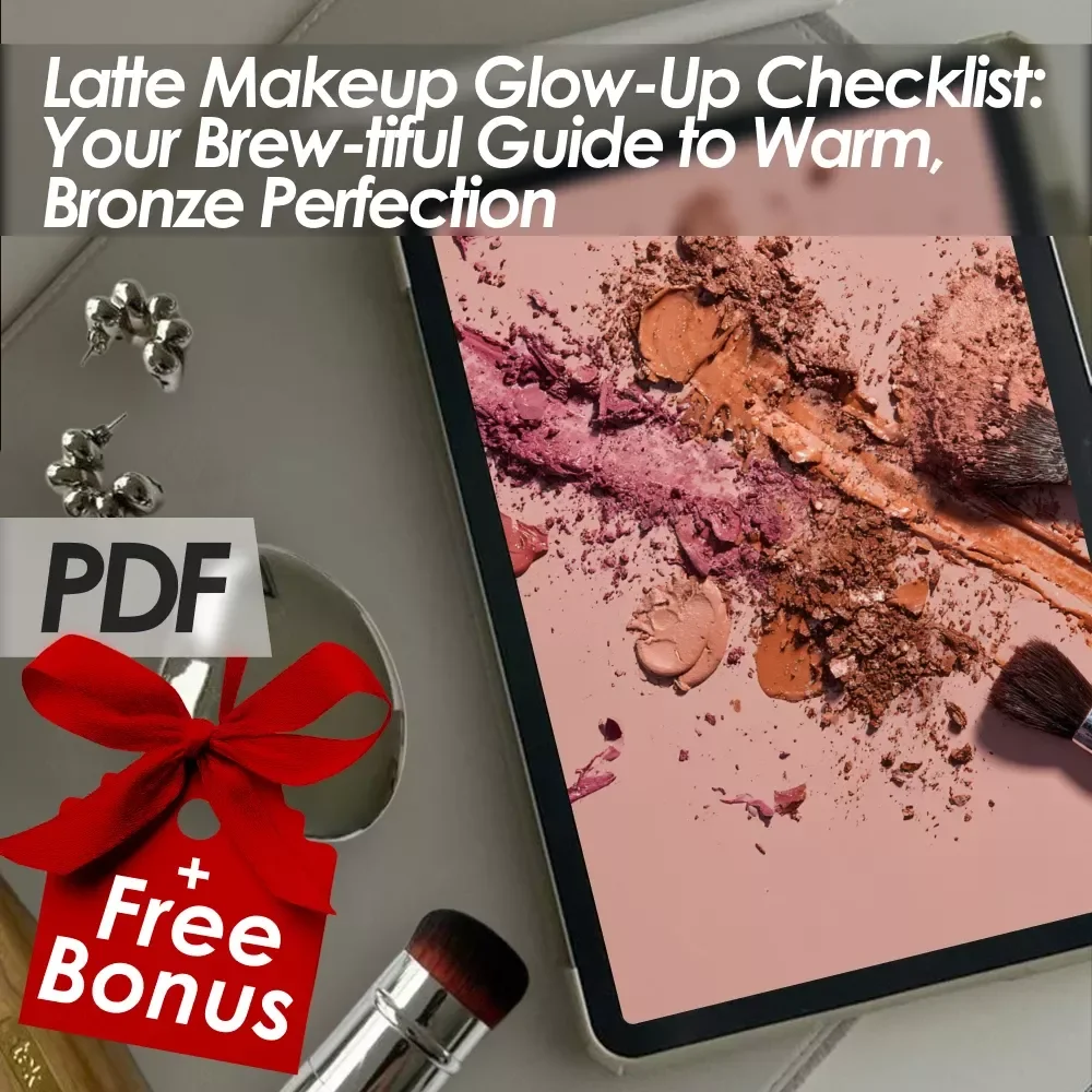Latte Makeup Glow-Up Checklist: Your Brew-tiful Guide to Warm, Bronze Perfection - Digital Download