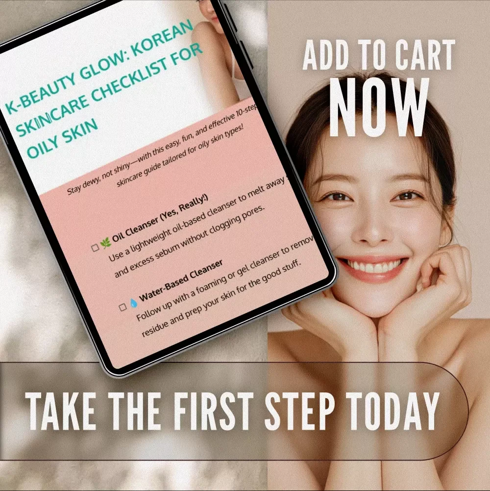 K-Beauty Glow: Korean Skincare Checklist for Oily Skin | 10-Step Routine Guide | Digital Download