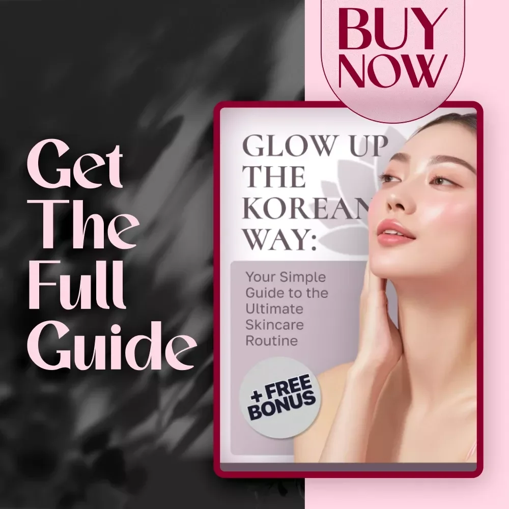 Glow Up the Korean Way: Your Simple Guide to the Ultimate Skincare Routine | Korean Skincare Routine eBook, Step-by-Step Skincare Guide, Digital Download