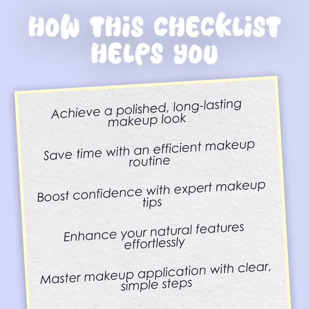 The Ultimate Makeup Mastery Checklist: Your Go-To Guide for Flawless Makeup Application