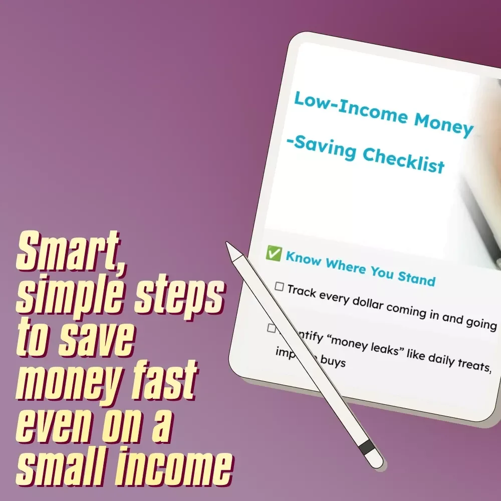 Low-Income Money-Saving Checklist | How to Save Money with Low Income Fast | Printable Budget Guide & Financial Tips for Quick Savings