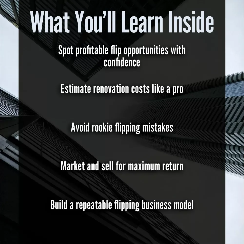 Flip Smart, Profit Big | Fix and Flip Investment Strategy Guide for Beginners & Aspiring Real Estate Investors | Digital Download eBook