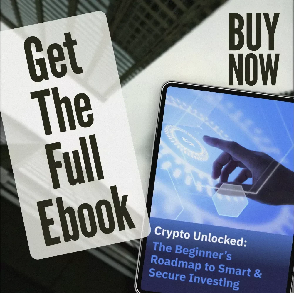Crypto Unlocked: The Beginner’s Roadmap to Smart & Secure Investing | Beginner Crypto Investing Guide | Digital Download eBook for Crypto Newbies