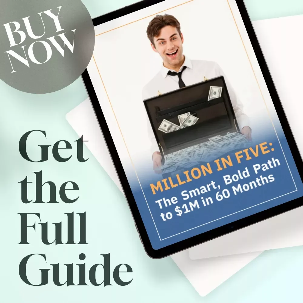 Million in Five: The Smart, Bold Path to $1M in 60 Months