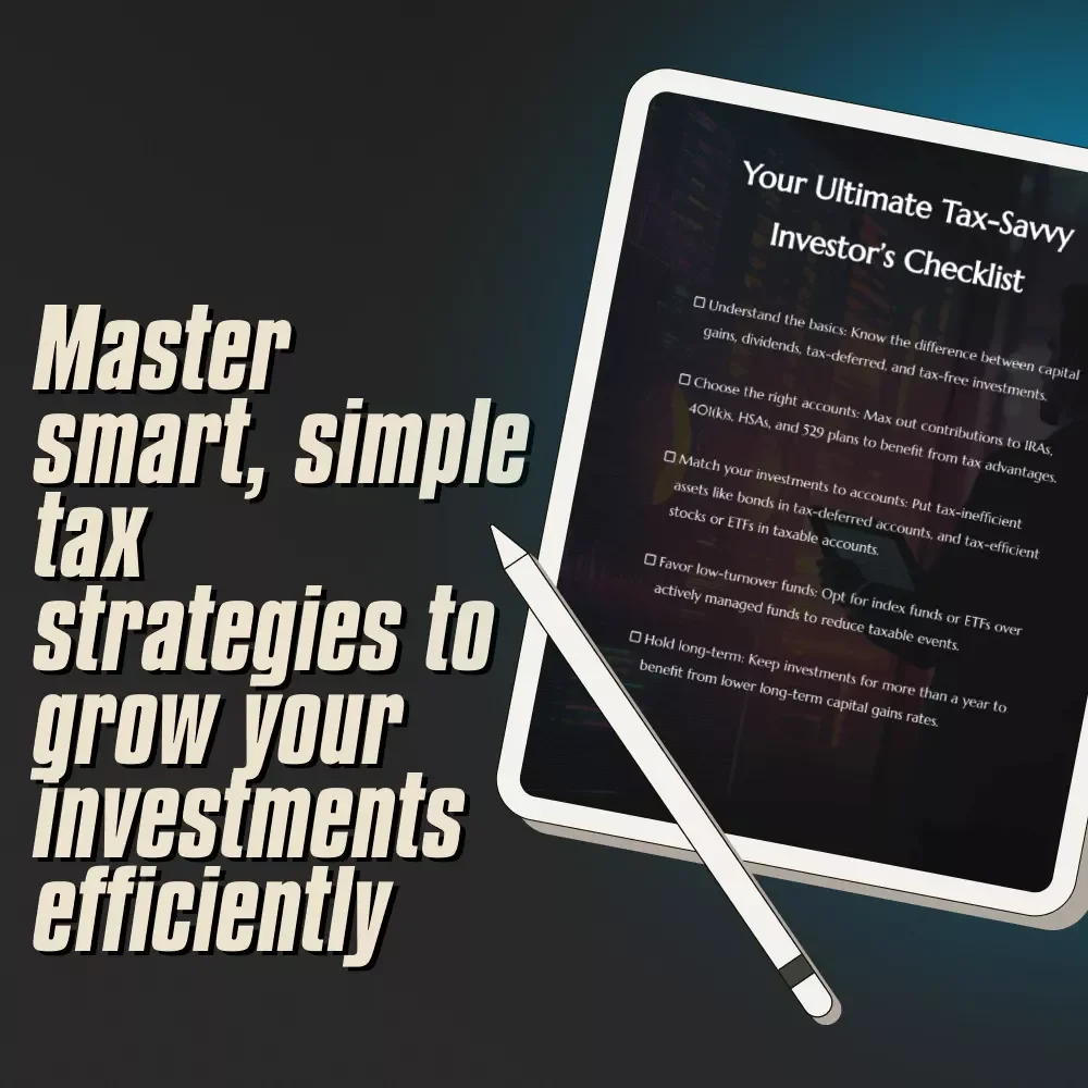 Your Ultimate Tax-Savvy Investor’s Checklist – Digital Download | Tax-Efficient Investment Strategies Guide for Smarter Investing