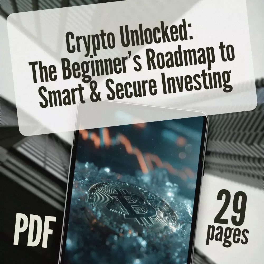 Crypto Unlocked: The Beginner’s Roadmap to Smart & Secure Investing | Beginner Crypto Investing Guide | Digital Download eBook for Crypto Newbies